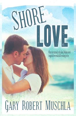 Shore Love - Muschla, Gary Robert