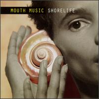 Shorelife - Mouth Music