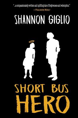 Short Bus Hero - Giglio, Shannon