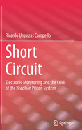 Short Circuit: Electronic Monitoring and the Crisis of the Brazilian Prison System