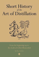 Short History of the Art of Distillation
