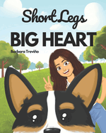 Short Legs Big Heart