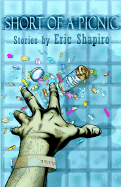 Short of a Picnic - Shapiro, Eric