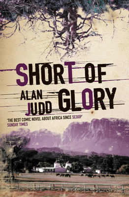 Short of Glory - Judd, Alan