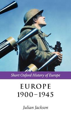 Short Oxford History of Europe - Jackson, Julian (Editor)