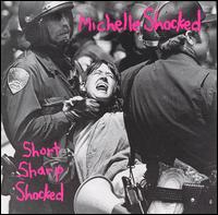 Short Sharp Shocked - Michelle Shocked