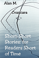 Short-Short Stories: For Readers Short of Time