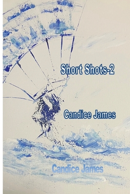 Short Shots 2 - James, Candice