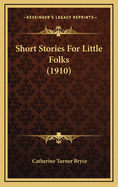 Short Stories for Little Folks (1910)