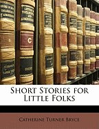 Short Stories for Little Folks