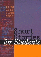 Short Stories for Students: Presenting Analysis, Context & Criticism on Commonly Studied Short Stories - Wilson, Kathleen (Editor)