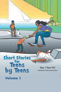 Short Stories for Teens by Teens