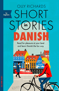 Short Stories in Danish for Beginners: Read for Pleasure at Your Level, Expand Your Vocabulary and Learn Danish the Fun Way!