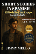 Short Stories in Spanish - El Medalln y el Espejo: Learn By Reading Me