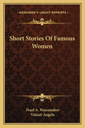 Short Stories of Famous Women