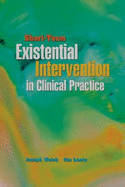 Short-Term Existential Intervention in Clinical Practice - Lantz, James E