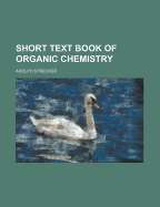 Short Text Book of Organic Chemistry