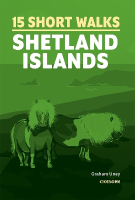 Short Walks on the Shetland Islands - Uney, Graham