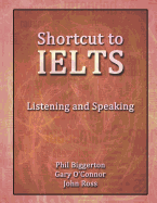 Shortcut to IELTS: Listening and Speaking