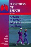 Shortness of Breath: A Guide to Better Living and Breathing - Moser, Kenneth E