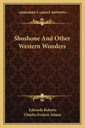 Shoshone: And Other Western Wonders