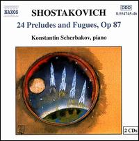 Shostakovich: 24 Preludes & Fugues, Op. 87 - Konstantin Scherbakov (piano)
