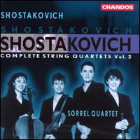 Shostakovich: Complete String Quartets, Vol. 2 - Sorrel Quartet