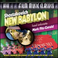 Shostakovich: New Babylon - Basel Sinfonietta; Mark Fitz-Gerald (conductor)