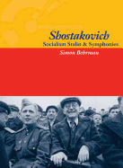 Shostakovich: Socialism, Stalin & Symphonies