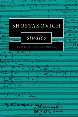 Shostakovich Studies - Fanning, David (Editor)