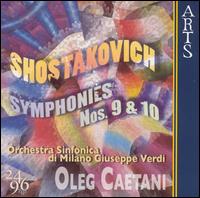 Shostakovich: Symphonies Nos. 9 & 10 - Giuseppe Verdi Symphony Orchestra of Milan; Oleg Caetani (conductor)