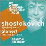 Shostakovich: Symphony No. 10; Glanert: Theatrum bestiarum 