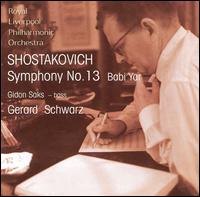 Shostakovich: Symphony No. 13 "Babi Yar" - Gidon Saks (bass); Men's Voices of the Royal Liverpool Philharmonic Choir (choir, chorus);...