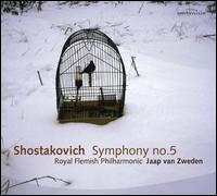 Shostakovich: Symphony No. 5 - Royal Flemish Philharmonic; Jaap van Zweden (conductor)