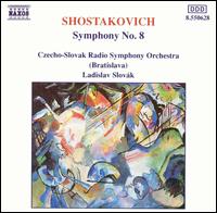 Shostakovich: Symphony No. 8 - Czecho-Slovak Radio Symphony Orchestra; Ladislav Slovak (conductor)