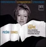 Shostakovich, Szymanowski, Stravinsky: Songs