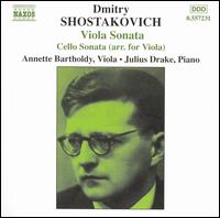 Shostakovich: Viola Sonata; Cello Sonata (arranged for viola) - Annette Bartholdy (viola); Julius Drake (piano)