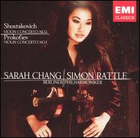 Shostakovich: Violin Concerto No. 1; Prokofiev: Violin Concerto No. 1 - Sarah Chang/Sir Simon Rattle