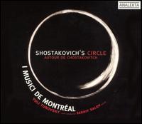 Shostakovich's Circle - Serhiy Salov (piano); I Musici de Montral; Yuli Turovsky (conductor)