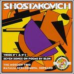 Shostakovitch: Trios No. 1 & 2; Seven songs on poems by Blok, Op. 127