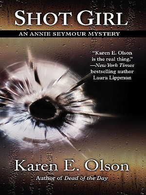 Shot Girl - Olson, Karen E