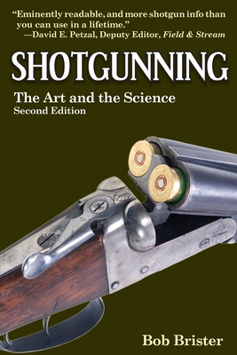Shotgunning: The Art and the Science - Brister, Bob