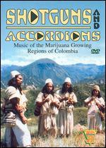 Shotguns and Accordions: Music of the Marijuana Growing Regions of Colombia