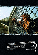 Should Immigration Be Restricted?