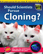 Should Scientists Pursue Cloning?