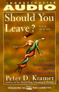 Should You Leave?: A Psychiatrist Explores Intimacy and Autonomy-And the Nature of Advice - Kramer, Peter