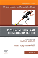 Shoulder Rehabilitation, an Issue of Physical Medicine and Rehabilitation Clinics of North America: Volume 34-2