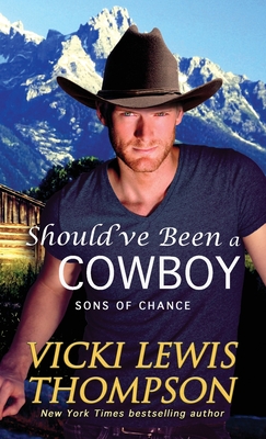 Should've Been a Cowboy - Thompson, Vicki Lewis