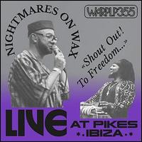 Shout Out! To Freedom... - Nightmares on Wax