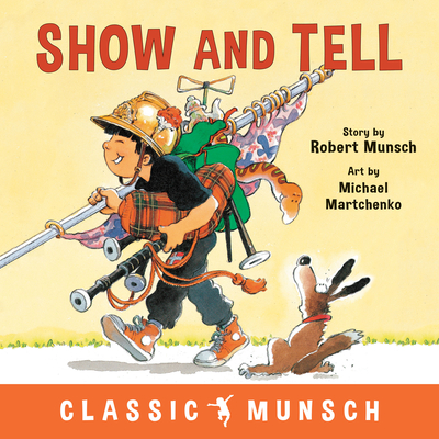 Show and Tell - Munsch, Robert